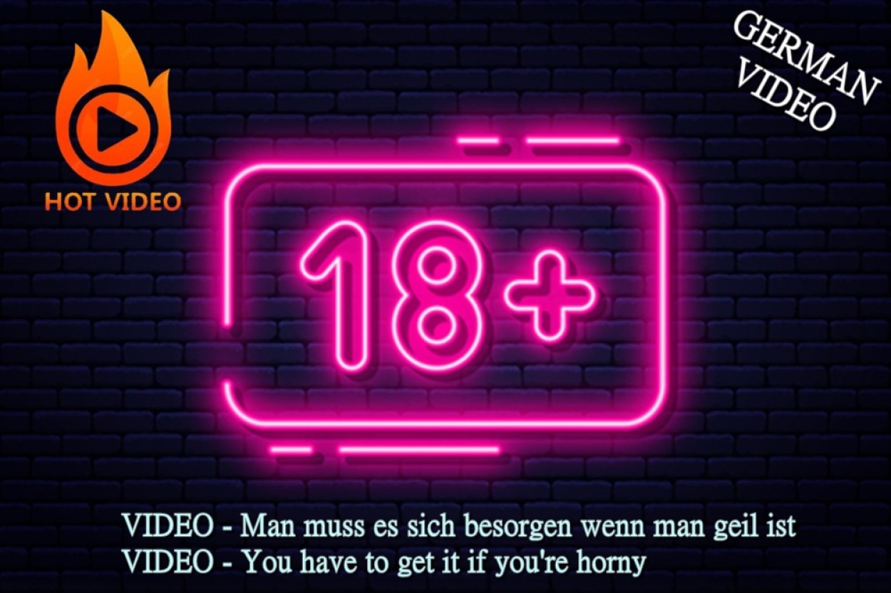 VIDEO – Man muss es sich besorgen wenn man geil ist 📸 10 €