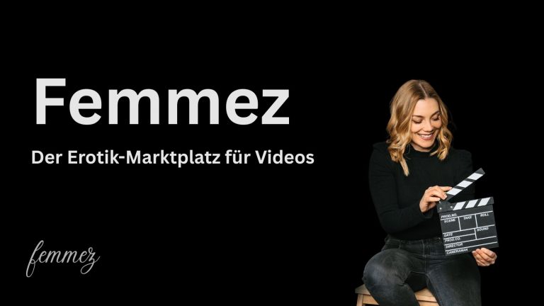 Femmez - Der digitale Erotikmarktplatz für Videos