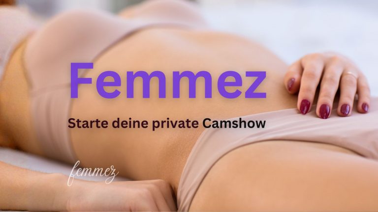 Femmez - Starte deine private Camshow